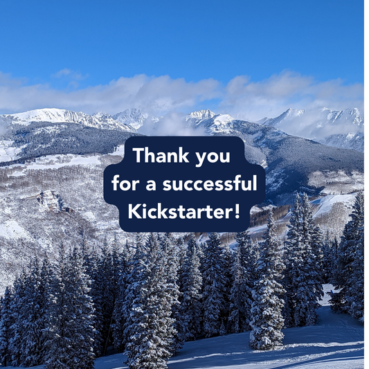 Picture of snowy mountains and trees. Text says Thank you for a successful Kickstarter!